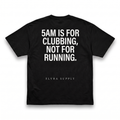 5AM IS FOR CLUBBING - T SHIRT